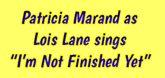 Patricia Marand as Lois Lane Sings What I've Always Wanted